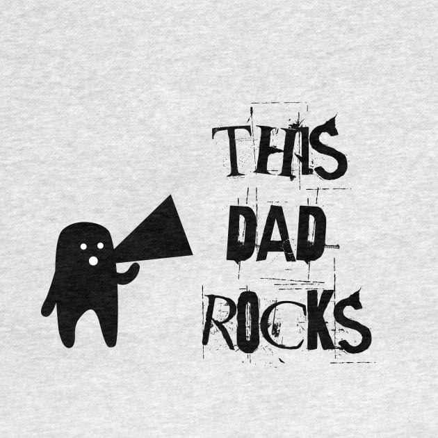 This Dad Rocks! Cool Father's Day Gifts for Daddy by teemaniac